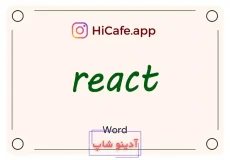 Meaning and usage of react word