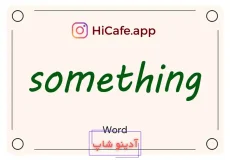 Meaning and usage of something word