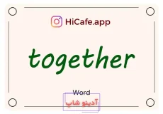 Meaning and usage of together word