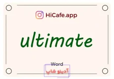 Meaning and usage of ultimate word