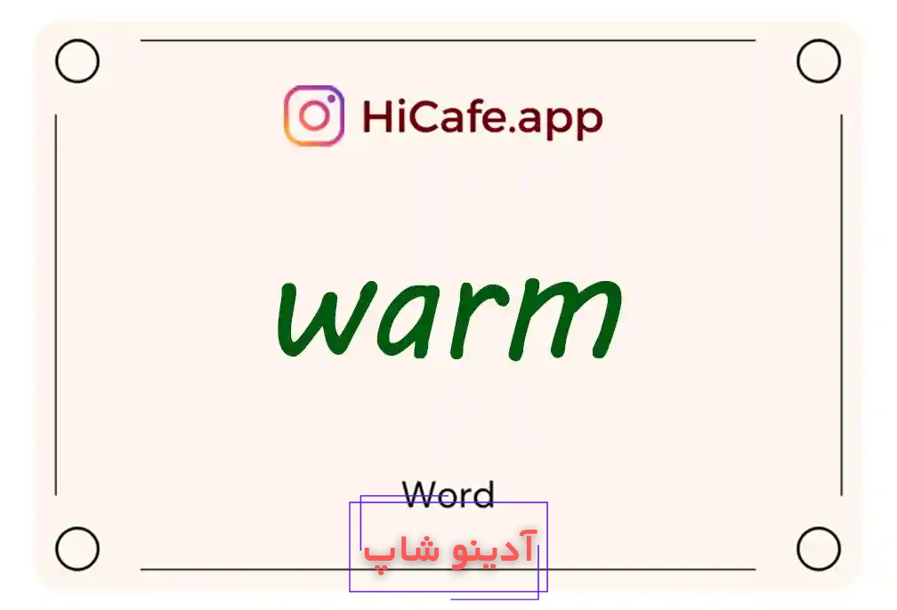 Meaning and usage of warm word