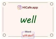 Meaning and usage of well word