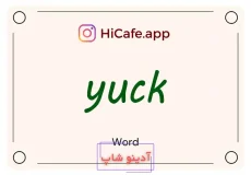 Meaning and usage of yuck word