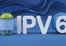 آموزش فعال سازی IPv6 در اندروید (شبکه وای فای و دیتا)